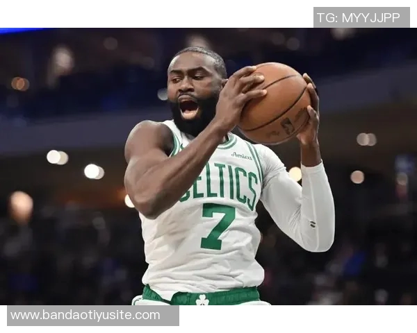 杰伦布朗强调篮板保护重要性并展望球队潜力提升空间